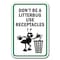 Signmission 18 in Height, 0.12 in Width, Aluminum, 12" x 18", A-1218 Do Not Litter - UseRe A-1218 Do Not Litter - UseRe - alternate 1